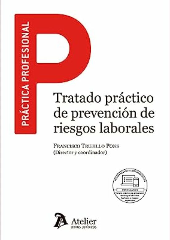 Tratado Práctico De Prevención De Riesgos Laborales Incluye Formulario