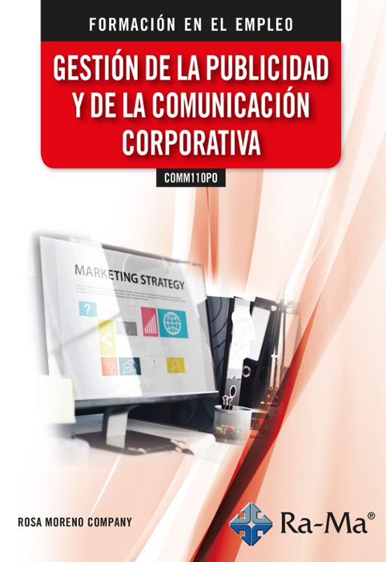 COMM110PO. Gestión De La Publicidad Y De La Comunicación Corporativa. Formación Para El Empleo