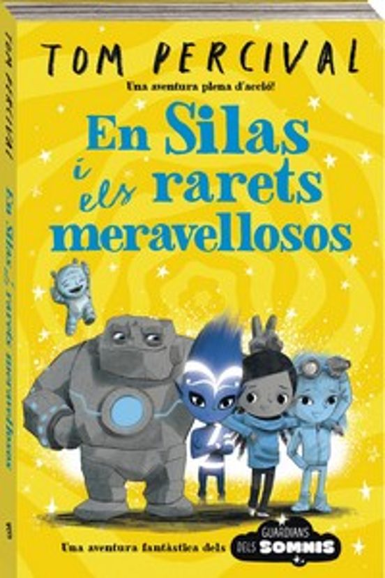 Guardians Dels Somnis 3: En Silas I Els Meravellosos Estrambotics