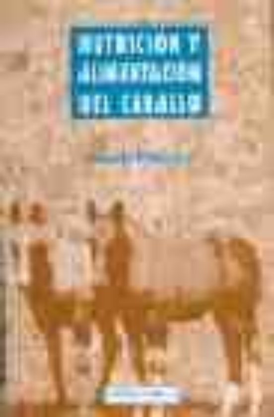 Nutrición Y Alimentación Del Caballo