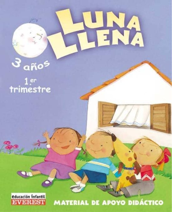 Luna Llena Everest 3 Años -material De Apoyo Didactico 2º Ciclo