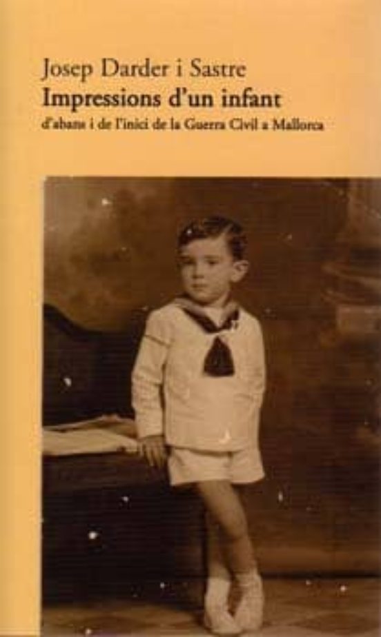 Impressions D Un Infant Abans De L Inici De La Guerra Civil A Mal Lorc