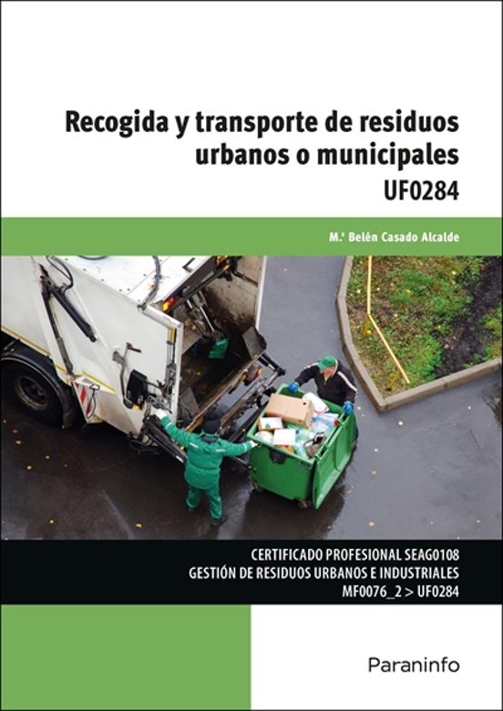 Uf0284 - Recogida Y Transporte De Residuos Urbanos O Municipales