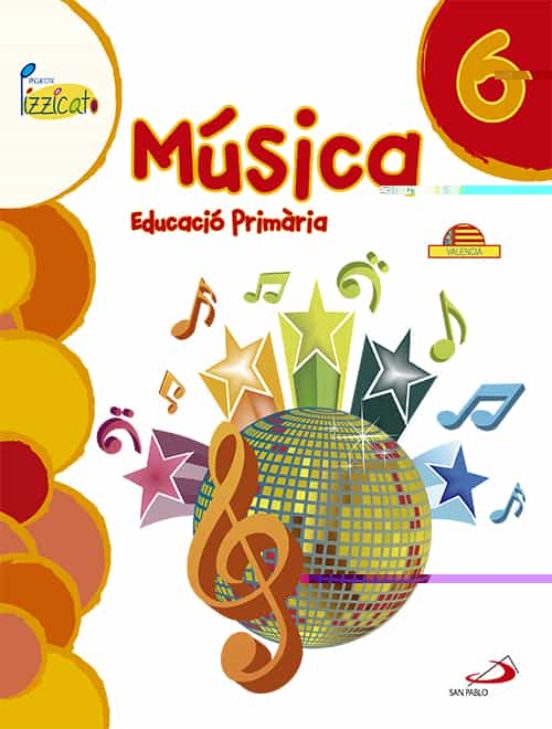 Musica 6º Educacion Primaria Libro Del Alumno Proyecto Pizzicato Val