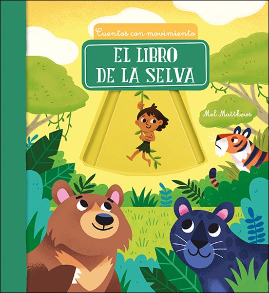 Cuentos Con Movimiento: El Libro De La Selva