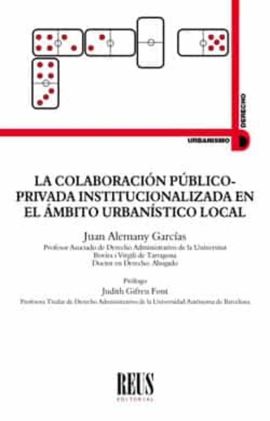 La Colaboración Público-privada Institucionalizada En El Ámbito Urbanístico Local