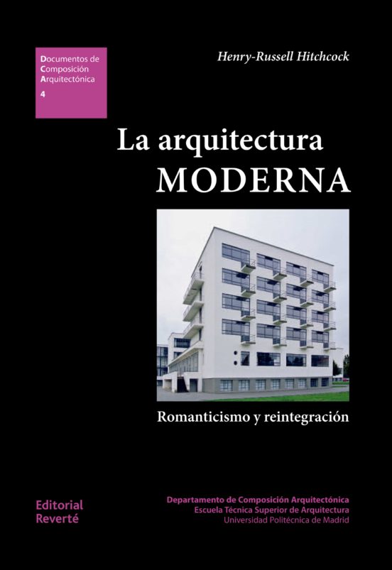 La Arquitectura Moderna: Romanticismo Y Reintegración