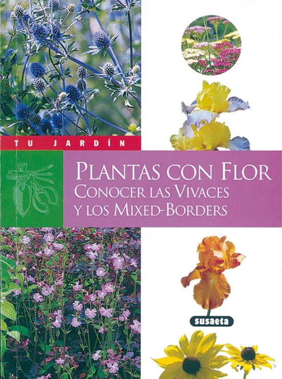 Plantas Con Flor: Conocer Las Vivaces Y Los Mixed-borders