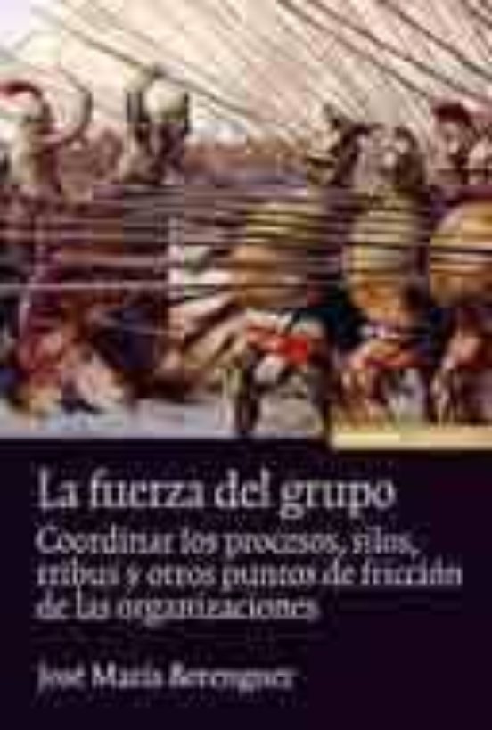 La Fuerza Del Grupo: Coordinar Los Procesos Silos Tribus Y Otro S Punt