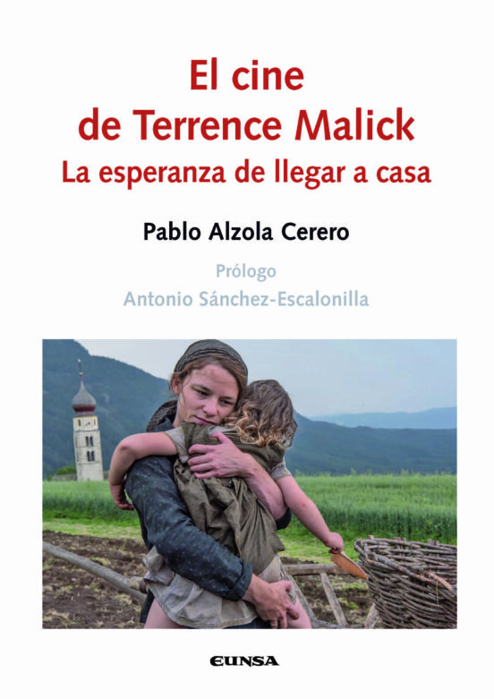 El Cine De Terrence Malick. La Esperanza De Llegar A Casa
