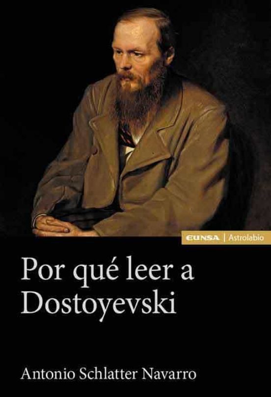 Por Qué Leer A Dostoyevski