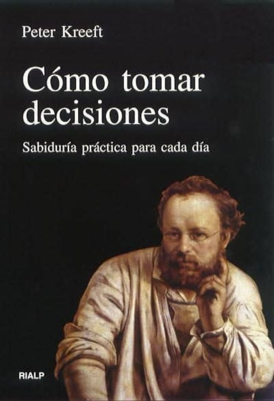 Como Tomar Decisiones: Sabiduria Practica para Cada Dia