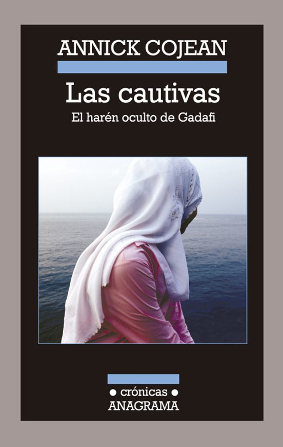 Las Cautivas: El Haren Oculto De Gadafi