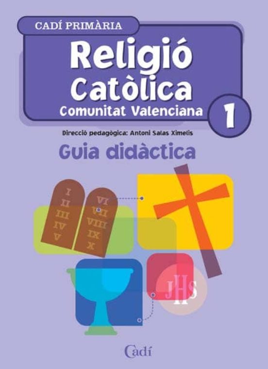 Religió Católica 1º Primaria. Projecte Aldebarán Xxi. Guía Didáctica