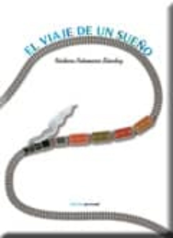 El Viaje De Un Sueño