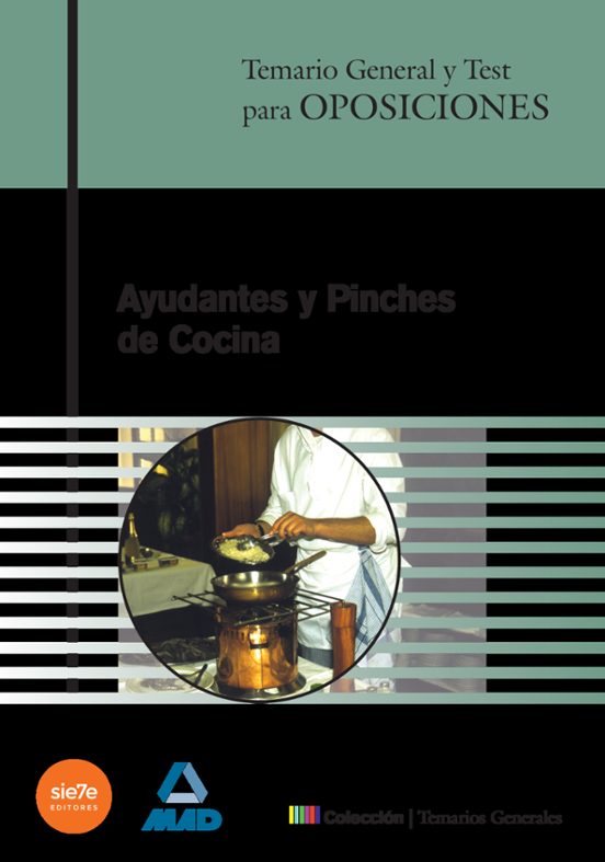 Ayudantes Y Pinches De Cocina. Temario General Y Test