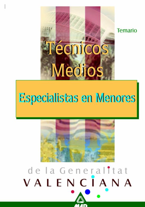 Tecnico Especialista Menores De La Generalitat Valenciana: Temari O