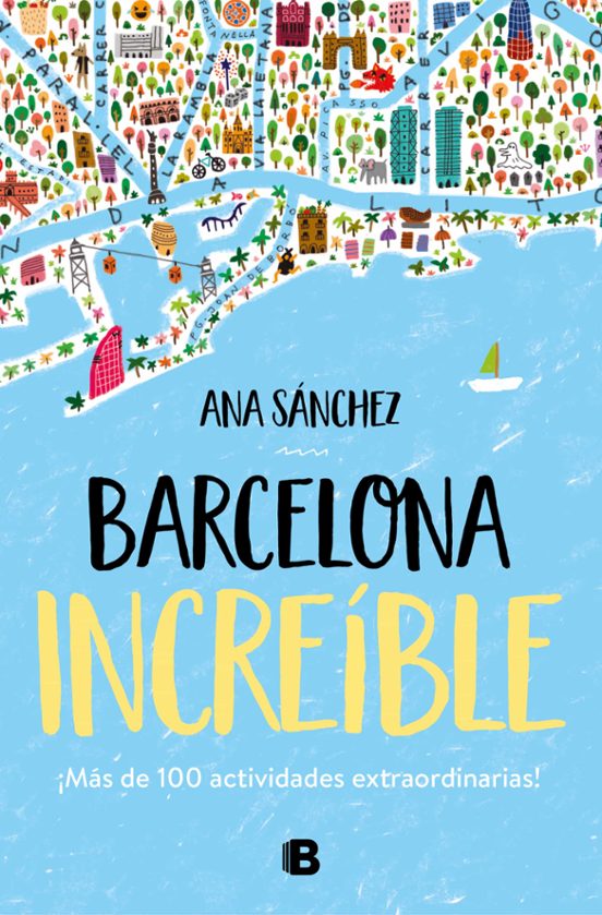 Barcelona Increible: Mas De 100 Actividades Extrairdinarias