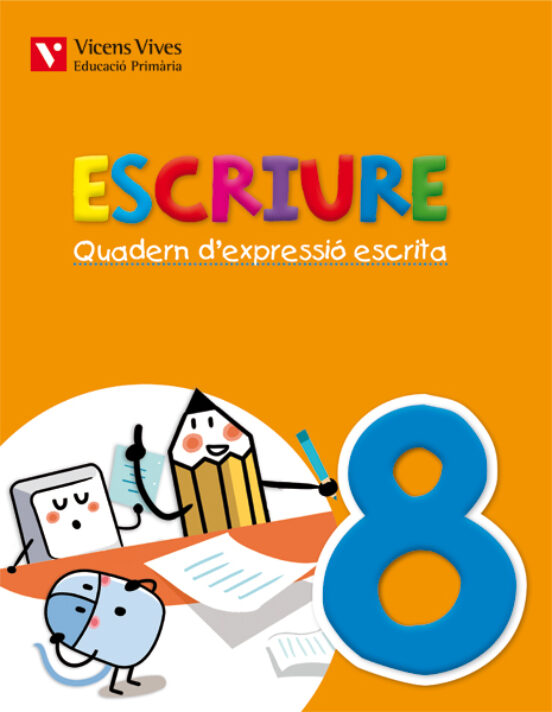 Escriure. Quadern D Expressió Escrita 8. Illes Balears 4º Primaria