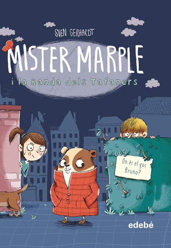 Mister Marple I La Banda Dels Tafaners 1: On Es El Gos Bruno?