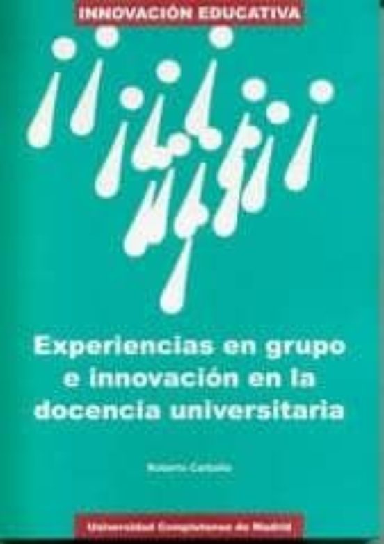 Experiencias En Grupo E Innovación En La Docencia Universitaria