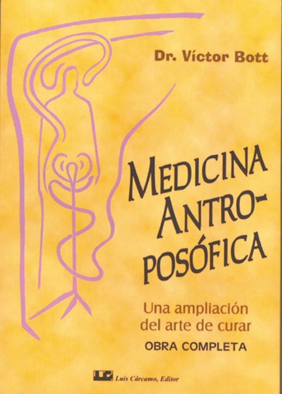 Medicina Antroposofica: Una Ampliacion Del Arte De Curar