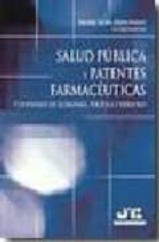 Salud Publica Y Patentes Farmaceuticas: Cuestiones De Economia P Oliti