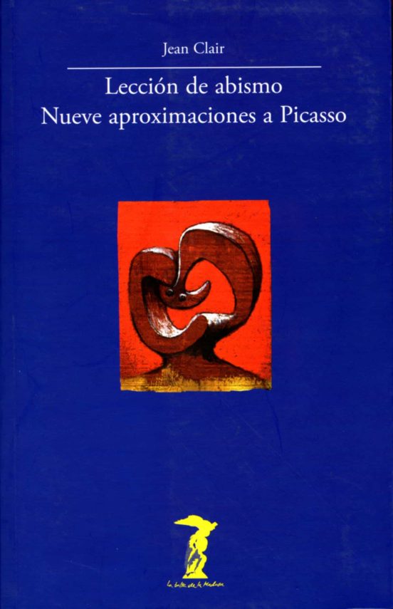 Lección De Abismo. Nueve Aproximaciones A Picasso
