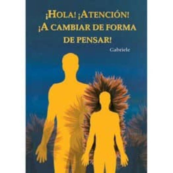 ¡Hola! ¡Atencion! ¿A Cambiar De Forma De Pensar!