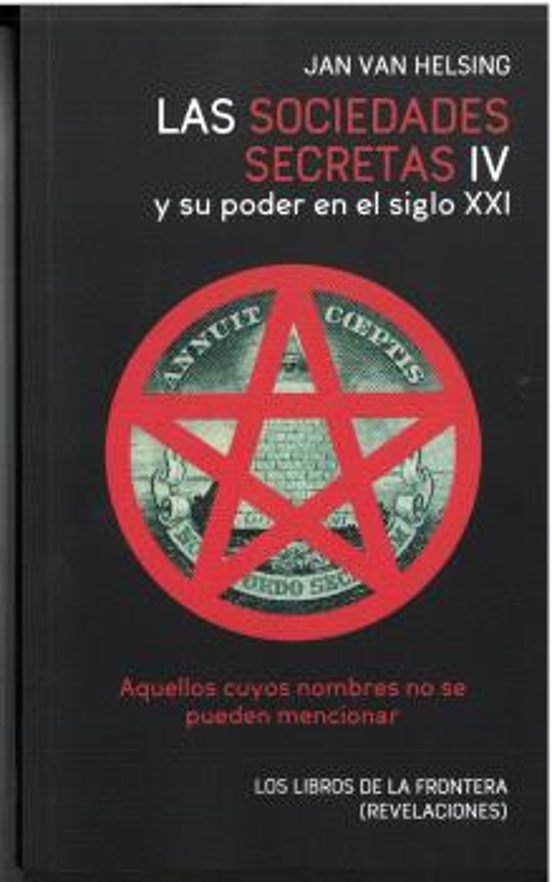 Las Sociedades Secretas IV y su poder en el siglo XXI
