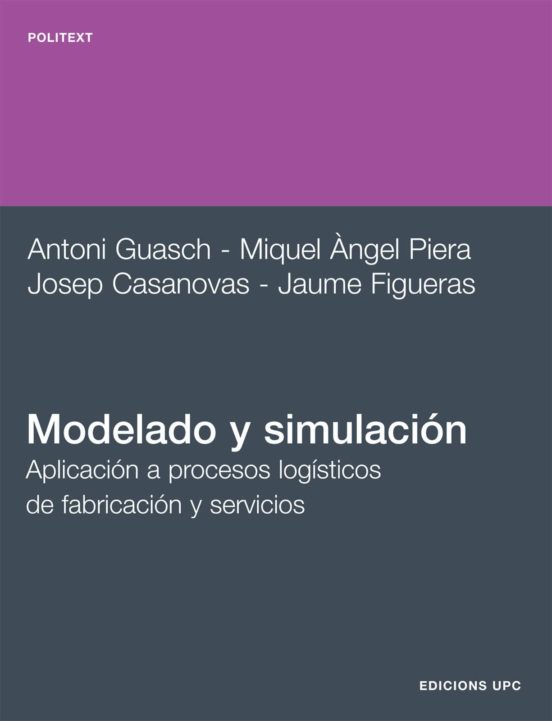 Modelado Y Simulacion.aplicacion A Procesos Logisticos De Fabrica Cion
