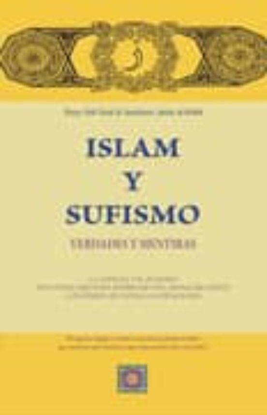 Islam Y Sufismo: Verdades Y Mentiras