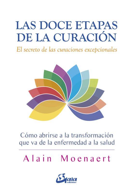 Las Doce Etapas De La Curacion: El Secreto De Las Curaciones Excepcion