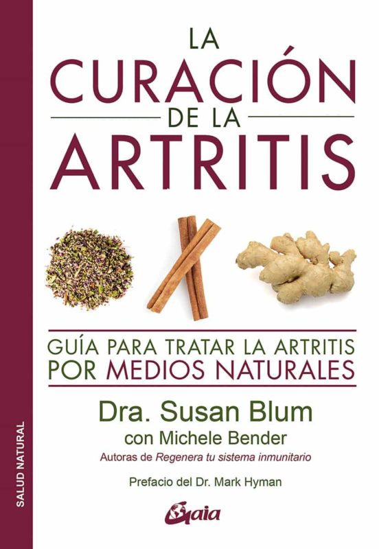La Curación De La Artritis: Guía Para Tratar La Artritis Por Medios Naturales