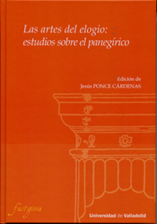 Las Artes del Elogio: Estudios sobre el Panegirico