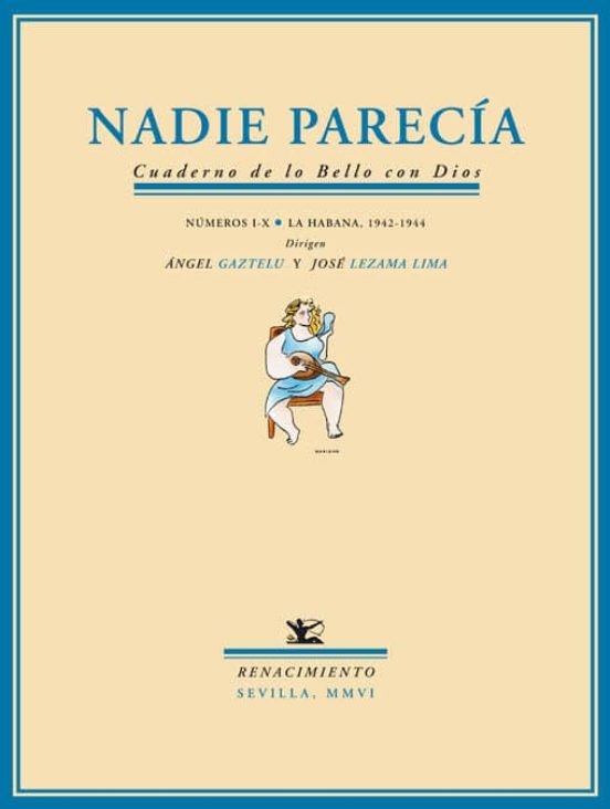 Nadie Parecia: Cuaderno De Lo Bello Con Dios : La Habana 1942