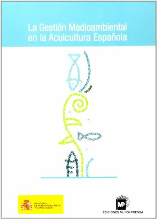La Gestion Medioambiental en la Acuicultura Española