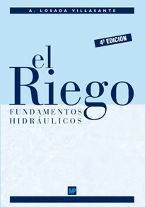 El Riego: Fundamentos Hidraulicos