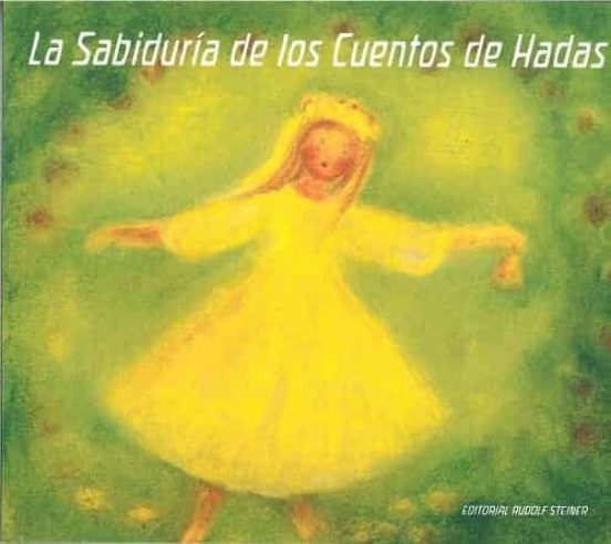La Sabiduría De Los Cuentos De Hadas