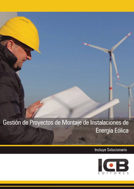 Gestión de Proyectos de Montaje de Instalaciones de Energía Eólic a
