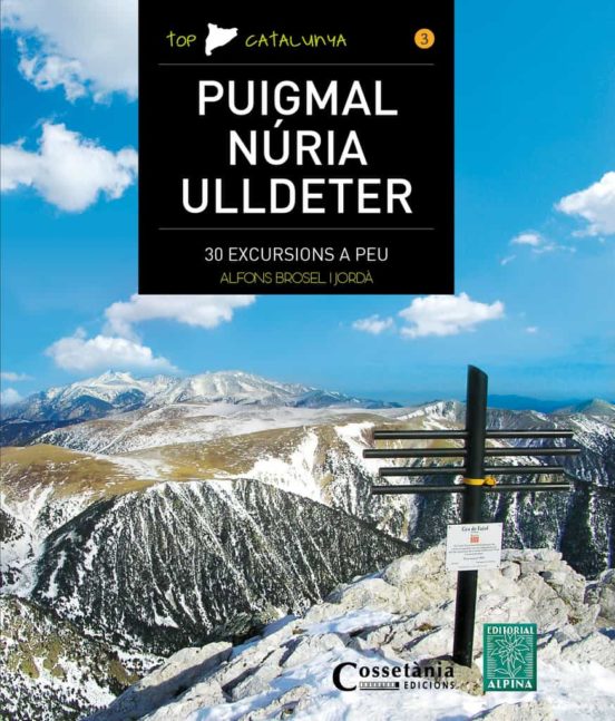 Puigmal - Nuria - Ulldeter: Parc Natural De Les Capçaleres Del Ter I E