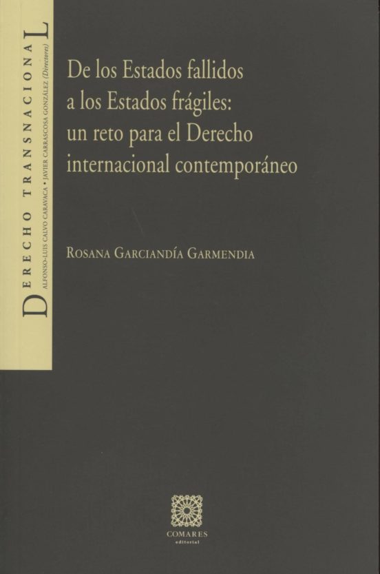 De Los Estado Fallidos A Los Estados Fragiles : Un Reto Para El Derech