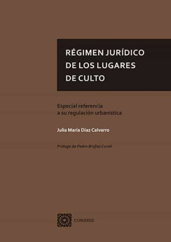 Régimen Jurídico De Los Lugares De Culto. Especial Referencia A S U Re