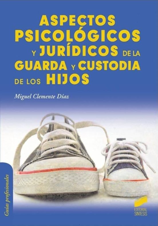 Aspectos psicológicos y jurídicos de la guarda y custodia de los hijos