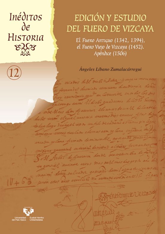 Edicion Y Estudio Del Fuero De Vizcaya. El Fuero Antiguo