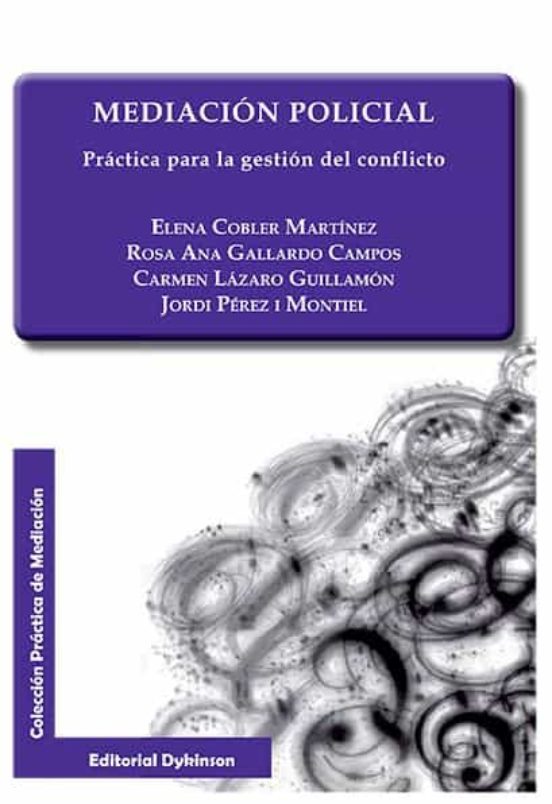 Mediación Policial. Práctica Para La Gestión Del Conflicto
