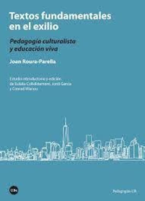 Textos Fundamentales En El Exilio. Pedagogía Culturalista Y Educa Ción