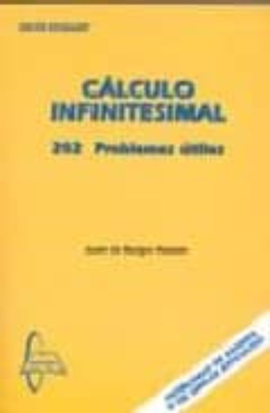 Calculo Infinitesimal. 202 Problemas Utiles