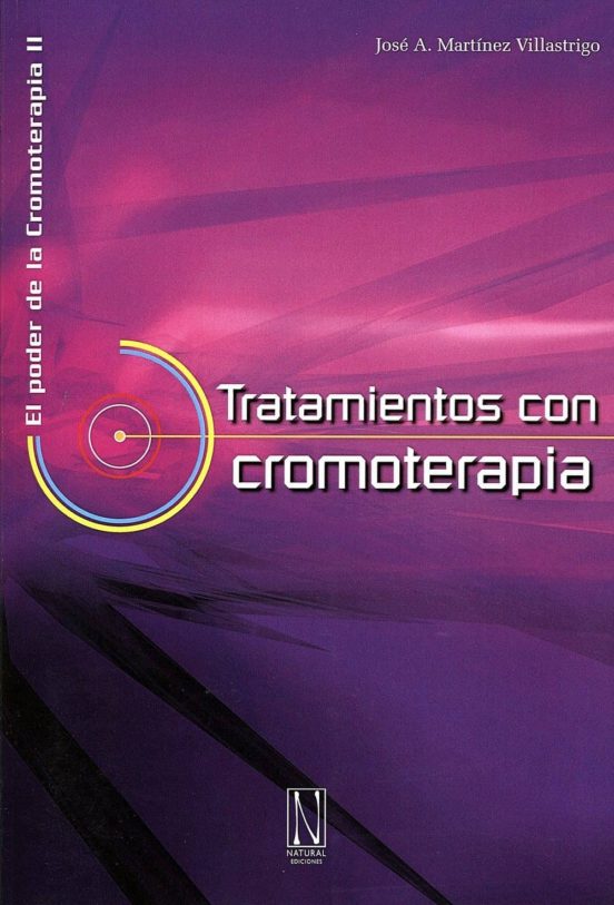 Tratamientos Con Cromoterapia. El Poder De La Cromoterapia Ii