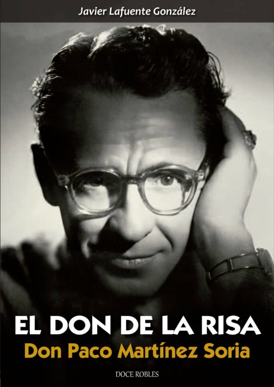 El Don De La Risa: Don Paco Martínez Soria